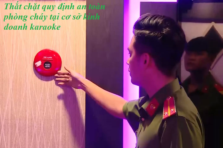 Thắt chặt quy định an toàn phòng cháy tại cơ sở kinh doanh karaoke