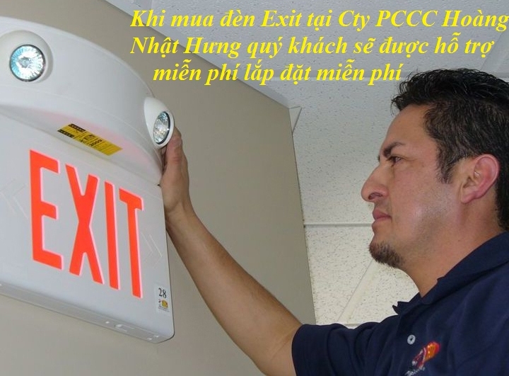 Khi mua đèn Exit tại Cty PCCC Hoàng Nhật Hưng quý khách sẽ được hỗ trợ miễn phí lắp đặt miễn phí 