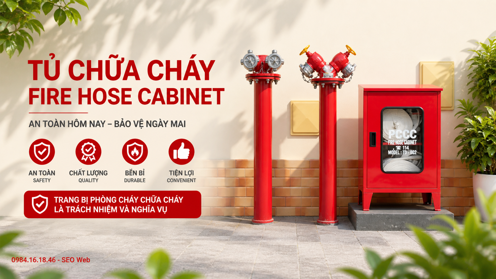 Tủ chữa cháy giúp rút ngắn đáng kể thời gian tiếp cận nguồn nước