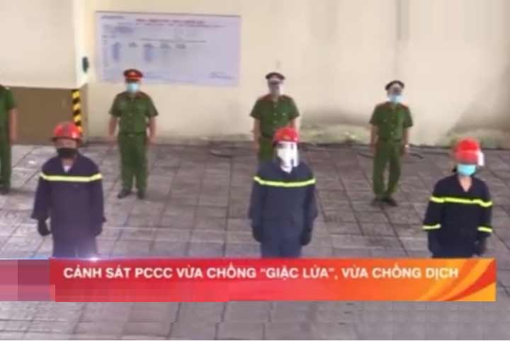 Cảnh sát PCCC vừa chống dịch vừa chống giặc lửa
